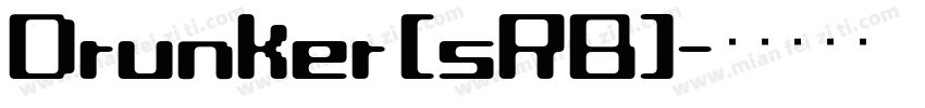 Drunker (sRB)字体转换